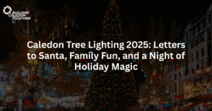 Caledon Tree Lighting 2025: Letters to Santa, Family Fun, and a Night of Holiday Magic