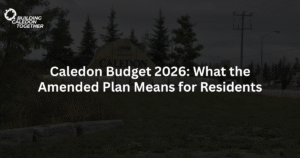 Caledon Budget 2026: What the Amended Plan Means for Residents